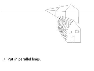 • Put in parallel lines.
