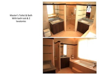 Master’s Toilet & Bath With bath tub & 2 lavatories 