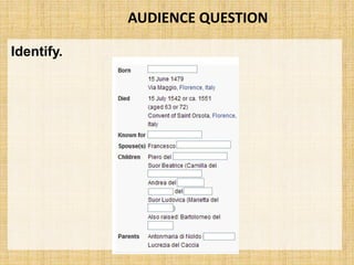 Identify.
AUDIENCE QUESTION
 