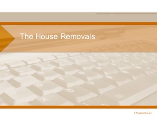 The House Removals
© TemplatesWise.com
 