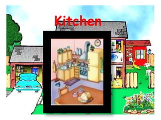 Kitchen
 