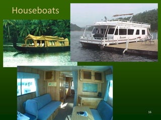 16
Houseboats
 