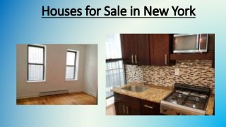 Houses for Sale in New York
 