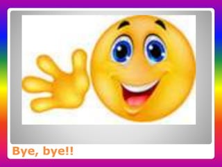 Bye, bye!!
 