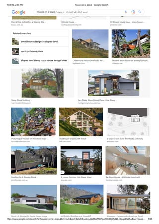 10/4/22, 2:59 PM houses on a slope - Google Search
https://www.google.com/search?q=houses+on+a+slope&tbm=isch&ved=2ahUKEwiuhvuWz8b6AhUFjxoKHc4bC1cQ2-cCegQIABAA&oq=House… 7/26
small house design on sloped land
up slope house plans
sloped land steep slope house design ideas
Here's How to Build on a Sloping Site ...
houzz.com.au
Hillside House ...
earthquakeauthority.com
82 Sloped house ideas | slope house ...
pinterest.com
Related searches
Chilean Ghat House Overlooks the ...
hypebeast.com
Modern wood house on a steeply slopin…
ofdesign.net
Steep Slope Building ...
warmmodernliving.com
Very Steep Slope House Plans: How Steep ...
montgomeryhomes.com.au
Picturesque Houses on mountain slope ...
focusedcollection.com
Building on slopes | HUF HAUS
huf-haus.com
a Slope / Gian Salis Architect | ArchDaily
archdaily.com
Building On A Sloping Block ...
pivothomes.com.au
A House Perched On A Steep Slope ...
youtube.com
Re-Slope House - A Hillside Home with ...
humble-homes.com
Brook - A Wonderful Single Storey Home Hill Builds | Building on a Slope NZ Krampon - Japanese Architecture Small
houses on a slope- ‫حميضة‬ .‫د‬ - ‫المنحدرات‬ ‫على‬ ‫المنازل‬ ‫تصميم‬
 