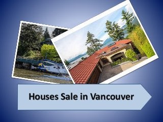 Houses Sale in Vancouver
 