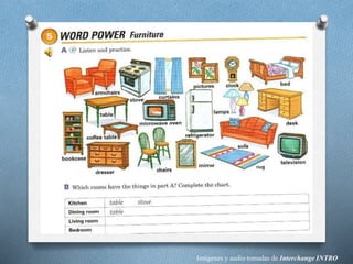 Imágenes y audio tomadas de Interchange INTRO
 