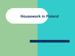 Housework in Poland
 
