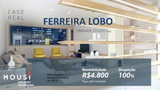 Pago pelo hóspede
Rentabilidade
R$4.800
Ocupação
100%Referente ao
último trimestre
de 2018
FERREIRA LOBO
 