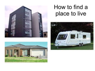 How to find a place to live 
