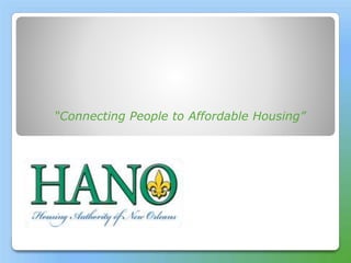 “Connecting People to Affordable Housing”
 