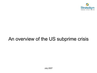 An overview of the US subprime crisis 