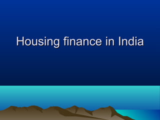 Housing finance in India

 