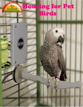 Housing for Pet
Birds
 
