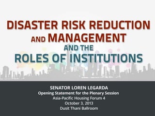 Opening Statement: Disaster Risk Reduction and Management and the Roles of Institutions