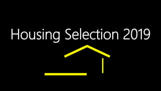 Housing Selection 2019
 