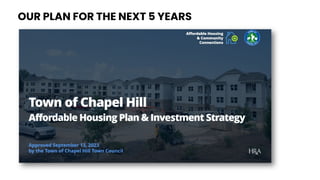 OUR PLAN FOR THE NEXT 5 YEARS
 