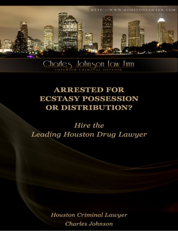 arrested-for-ecstasy-possession-or-distribution-hire-the-best-houston-drug-lawyer-charles-johnson-1-728.jpg?cb=1350135308
