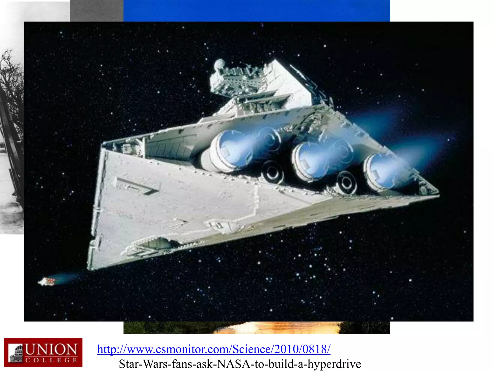 http://www.csmonitor.com/Science/2010/0818/
Star-Wars-fans-ask-NASA-to-build-a-hyperdrive
 