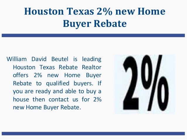 Houston Texas 2 New Home Commission Rebate