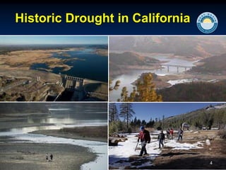 Historic Drought in California
4
 