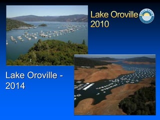 Lake Oroville -
2014
r
 