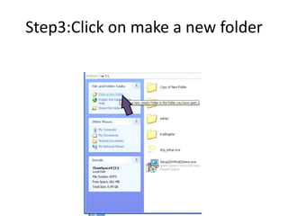 Step3:Click on make a new folderClick on make a new folder