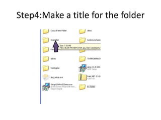 Step4:Make a title for the folder