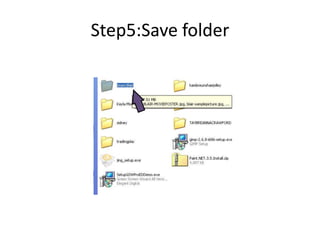 Step5:Save folder