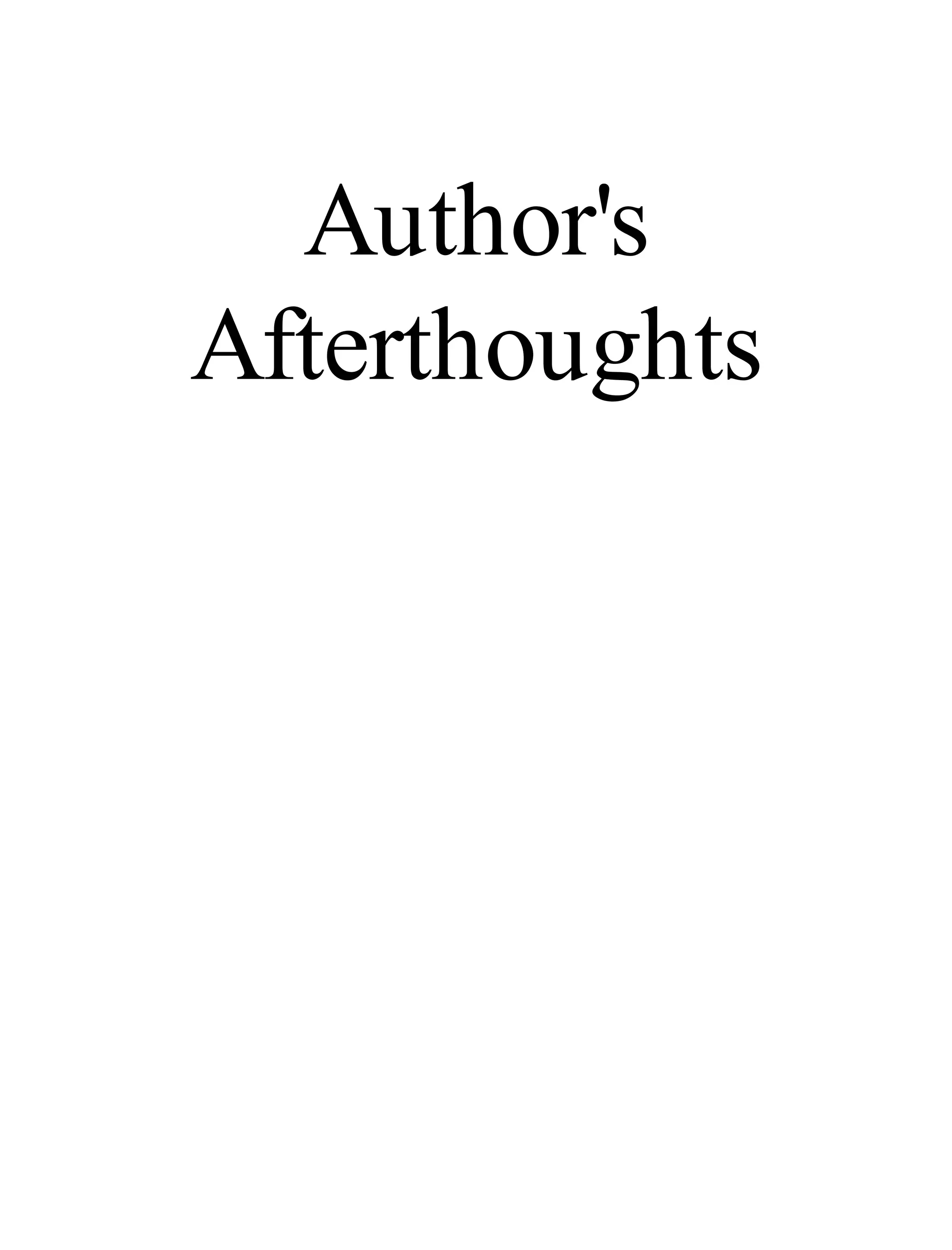 Author's
Afterthoughts
 