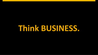 ©  2013 SAP AG. All rights reserved. 48Public© SAP 2012 | 48
Think	
  BUSINESS.	
  
 