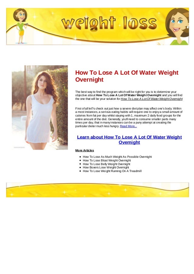 How to lose a lot of water weight overnight