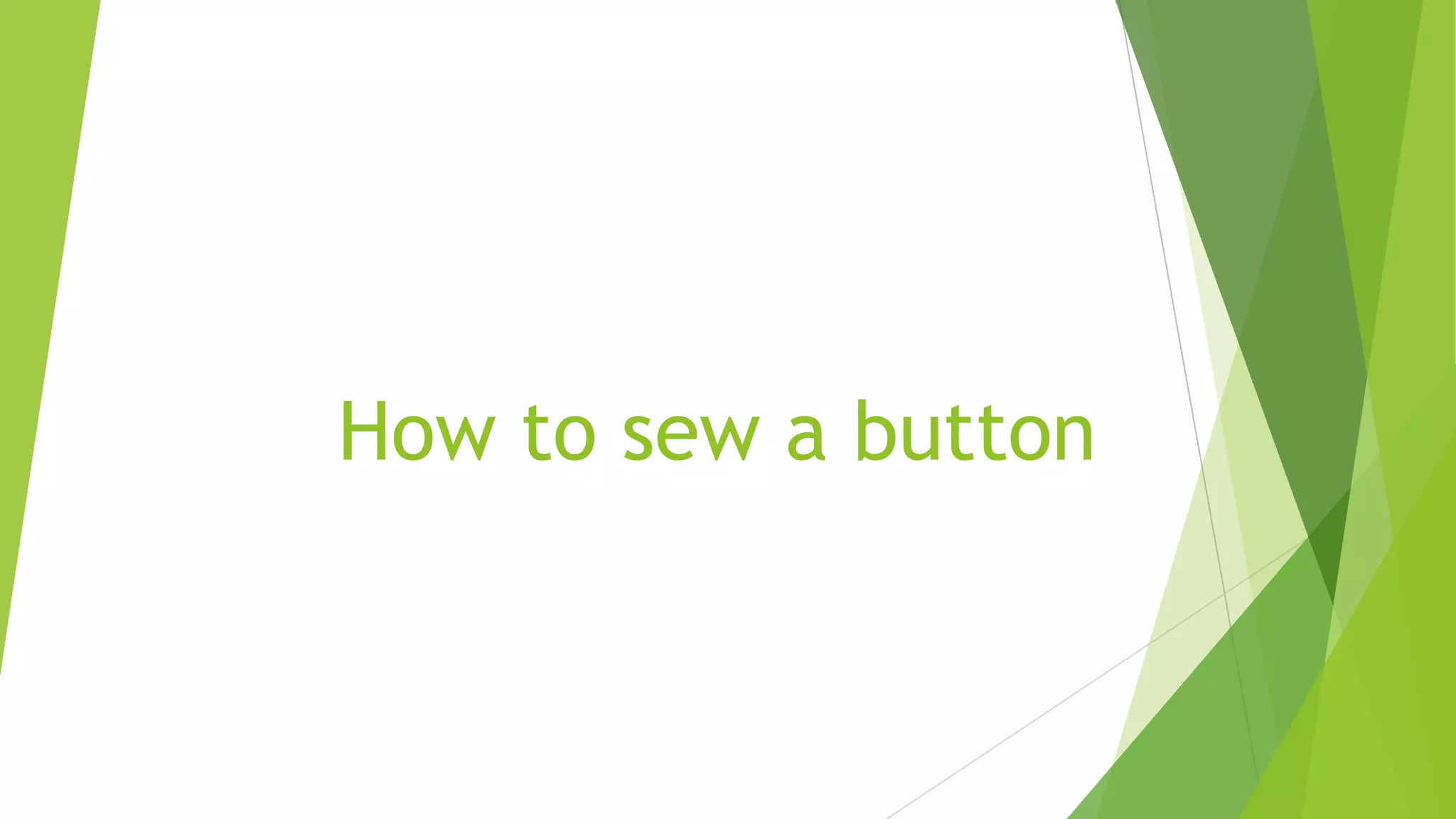How to sew a button pp | PPTX