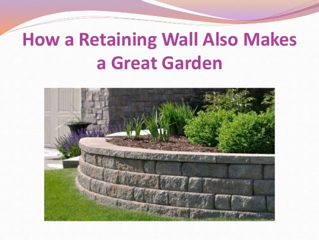 How a Retaining Wall Also Makes a Great Garden