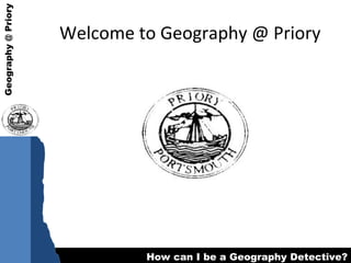 Welcome to Geography @ Priory 