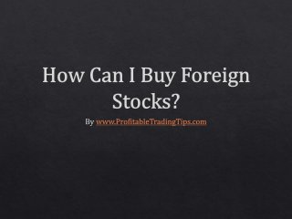 How Can I Buy Foreign Stocks?