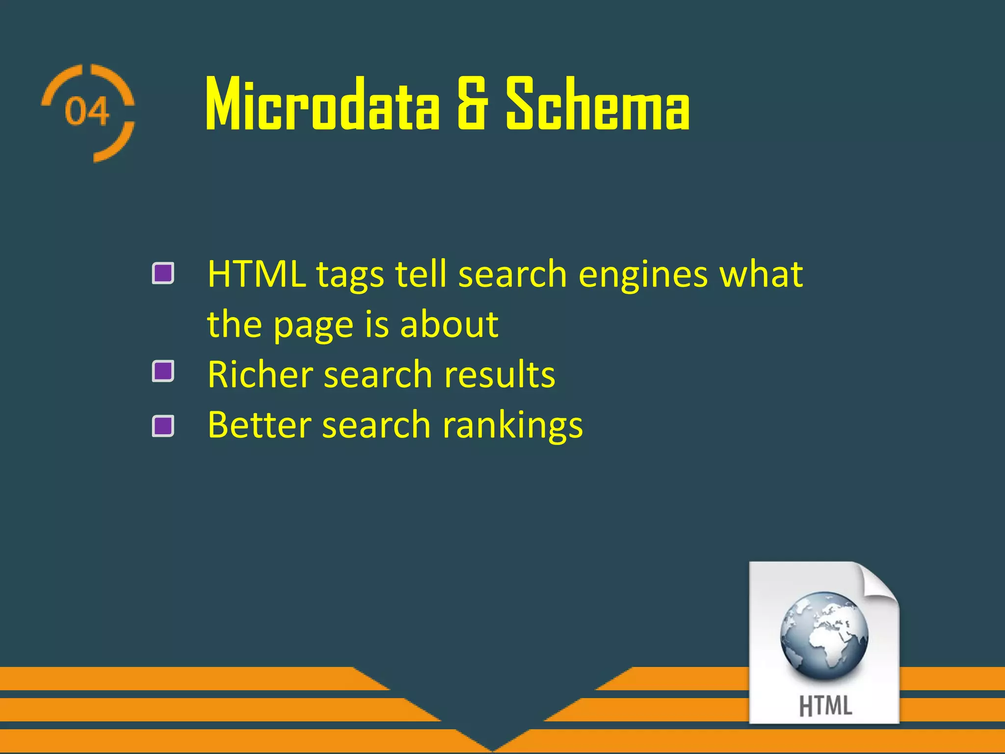 Microdata & Schema
HTML tags tell search engines what
the page is about
Richer search results
Better search rankings
 