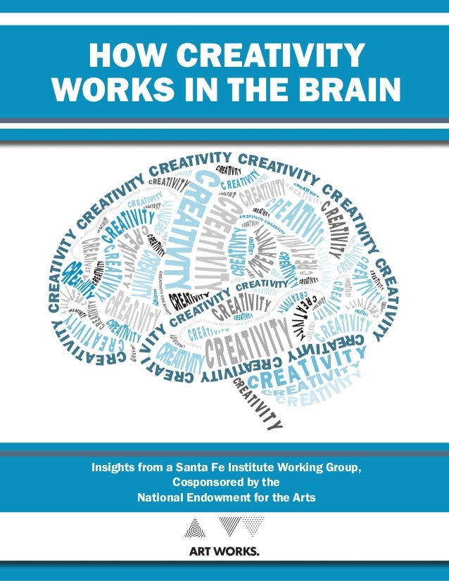 how creativity works in the brain report how creativity works