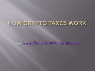 How Crypto Taxes Work