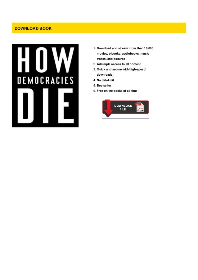 Pdf How Democracies Die What History Reveals About Our Future Kind