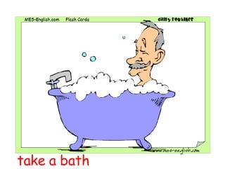take a bath 
