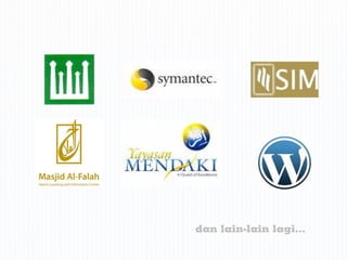 dan lain-lain lagi...
 