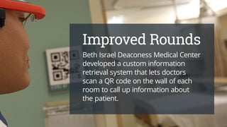 Improved Rounds 
Beth Israel Deaconess Medical Center 
developed a custom information 
retrieval system that lets doctors ...