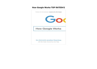 How Google Works TOP RATED#2
none
 