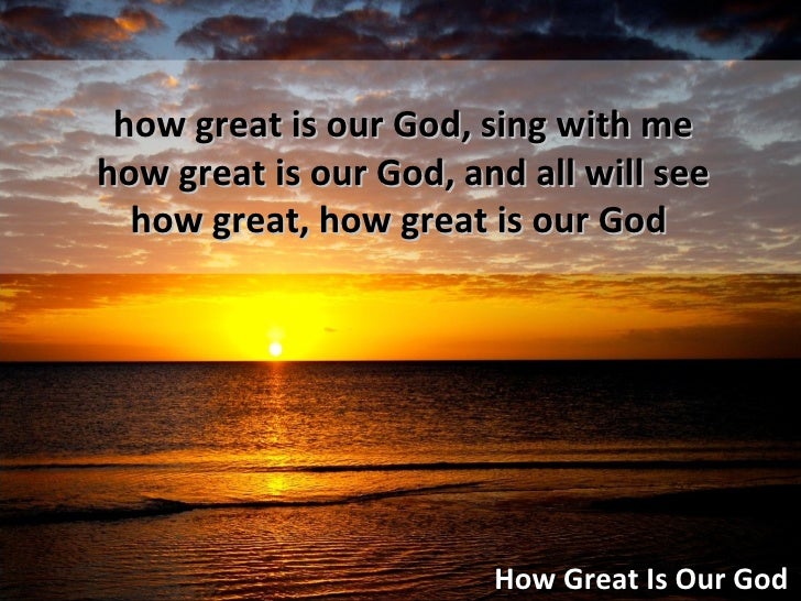 How Great Is Our God