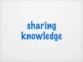 sharing
knowledge