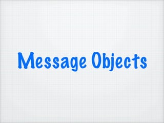 Message Objects