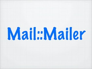 Mail::Mailer