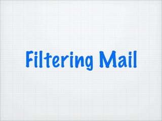 Filtering Mail