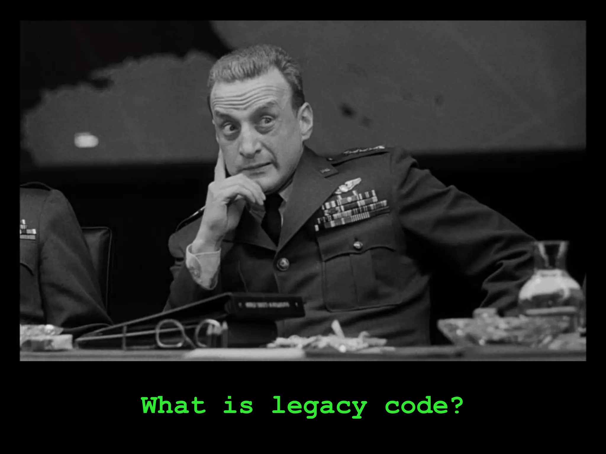 What is legacy code?
 